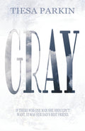 Gray: A forbidden, dad’s best friend, age gap romance