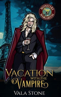 Vacation with the Vampire: A Steamy Paranormal Romance