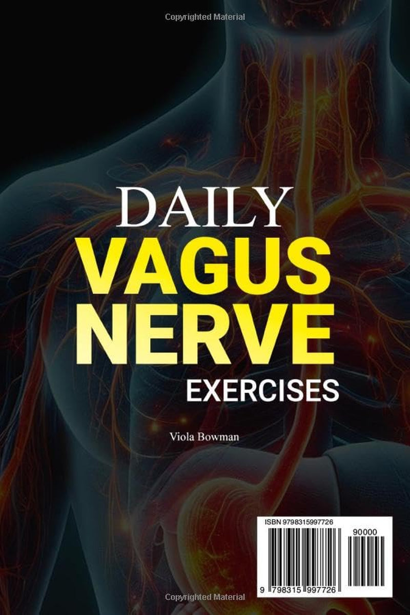 DAILY VAGUS NERVE EXERCISES: Heal Your Nervous System, Reduce Stress, and Achieve Emotional Balance with Polyvagal Theory, Breathwork, and Somatic Therapy Techniques