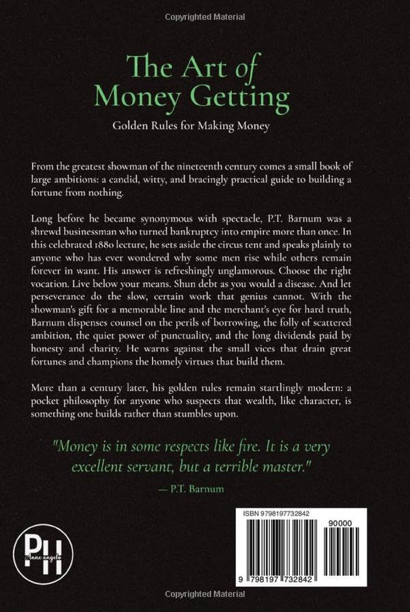The Art of Money Getting by PT Barnum: A Collector's Edition Featuring Original Illustrations and Modern Insights: The Golden Rules for Making Money