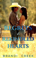 Regrets & Rekindled Hearts: A Second Chance Small Town Romance (The Men of Mountain Tide Ranch Retreat Book 5)