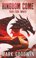 Wrath: A Post-Apocalyptic Saga of the End Times (Kingdom Come)