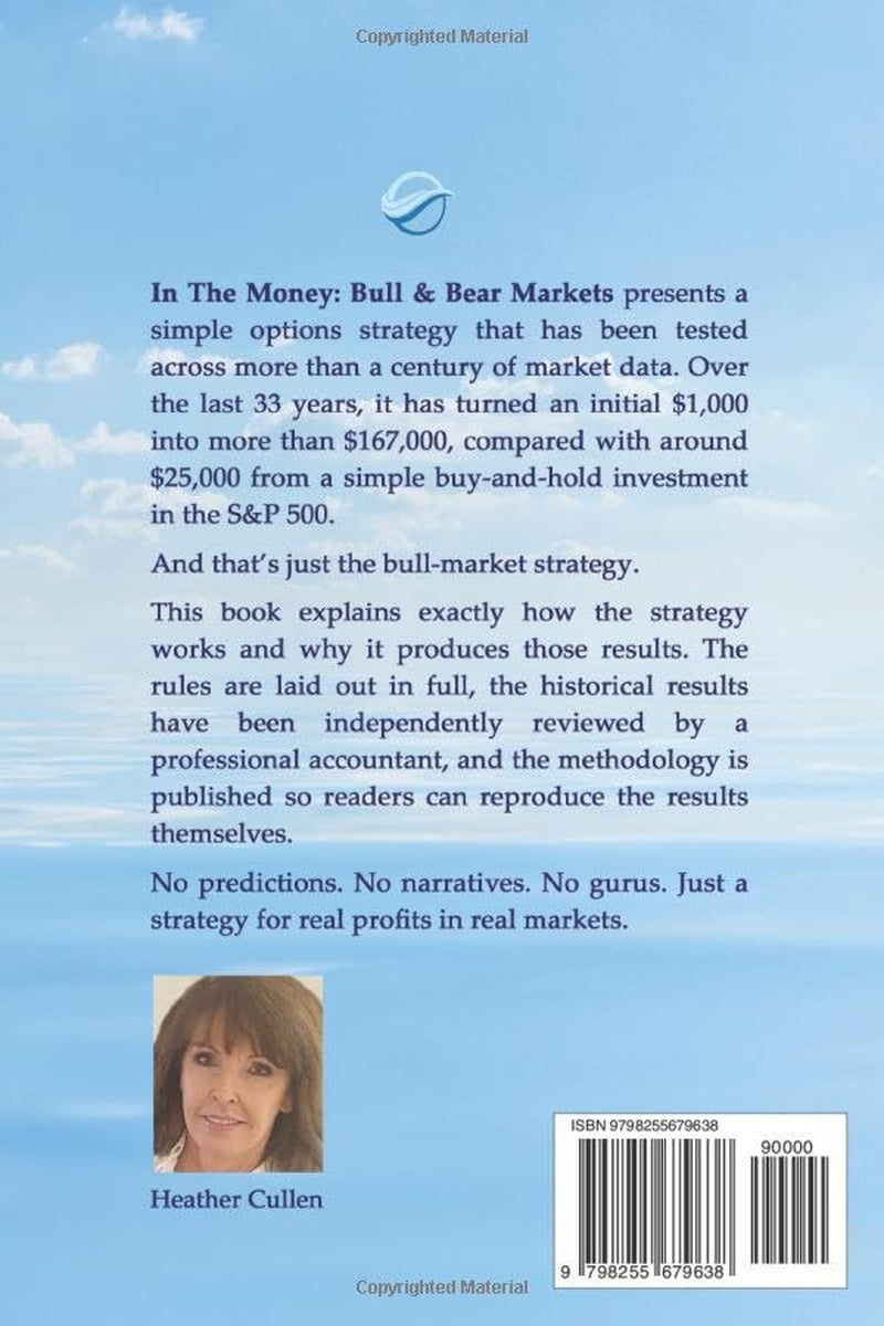In The Money: Bull & Bear Markets: A Proven Options Strategy
