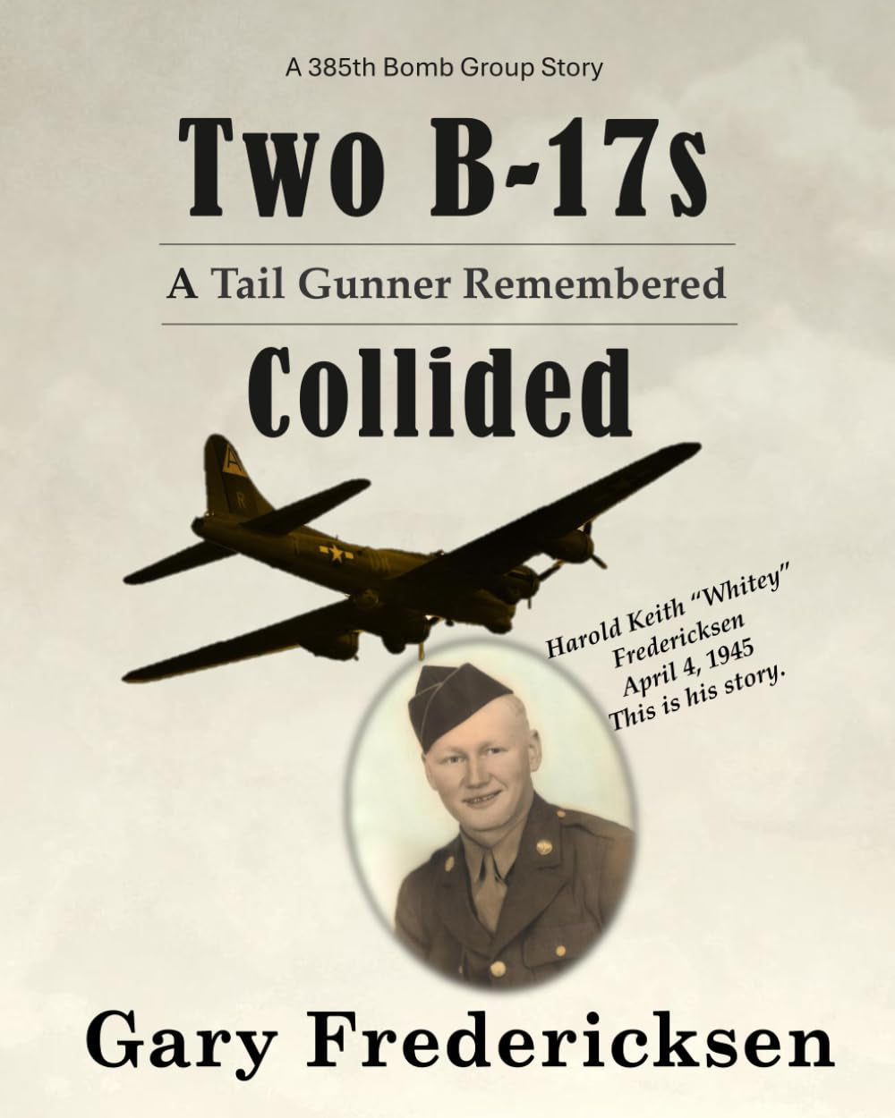 Two B-17s Collided: A Tail Gunner Remembered