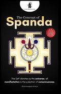 Spanda, The Hidden Pulse of Consciousness: A Direct Guide to Non-Dual Recognition (THE TRIKA EDITION: Collected Foundational & Advanced Texts of Kashmir Shaivism)