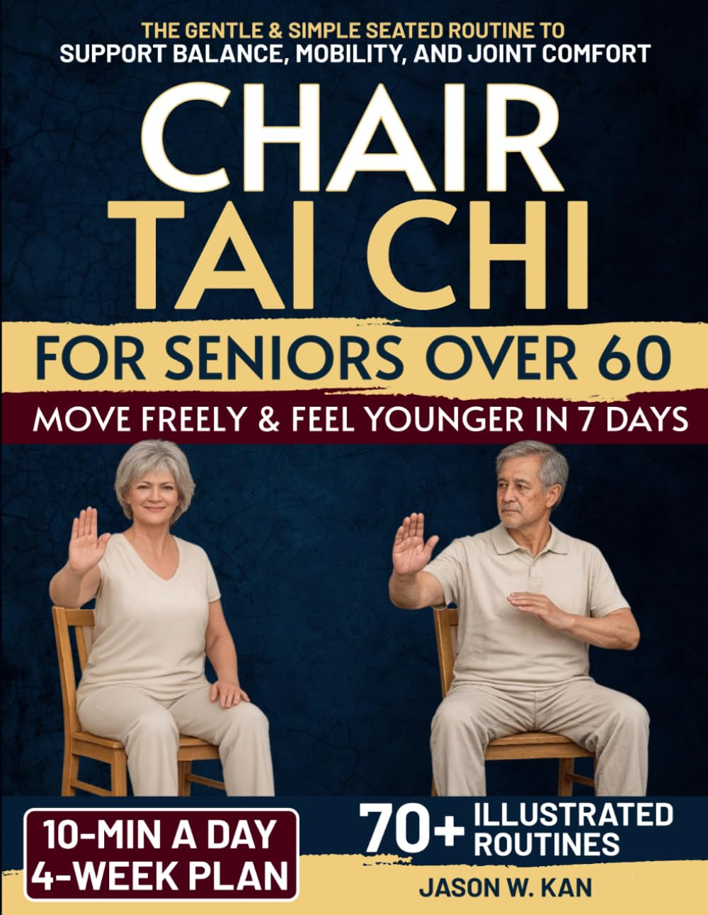 Chair Tai Chi for Seniors: The 10-minute a Day Gentle & Simple Seated Routine to Support Balance, Mobility, and Joint Comfort - 4-Week Plan Illustrated