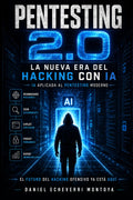 Pentesting 2.0: La nueva era del Hacking con IA: Hacking ético impulsado con IA (Spanish Edition)