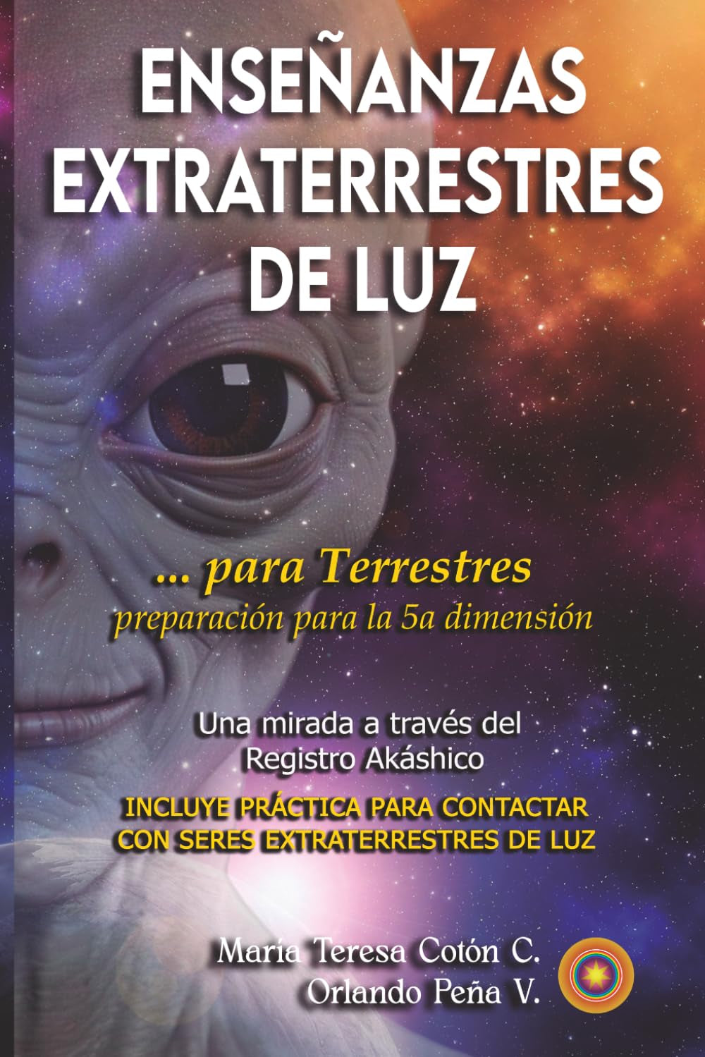 ENSEÑANZAS EXTRATERRESTRES DE LUZ: ... para Terrestres (Spanish Edition)