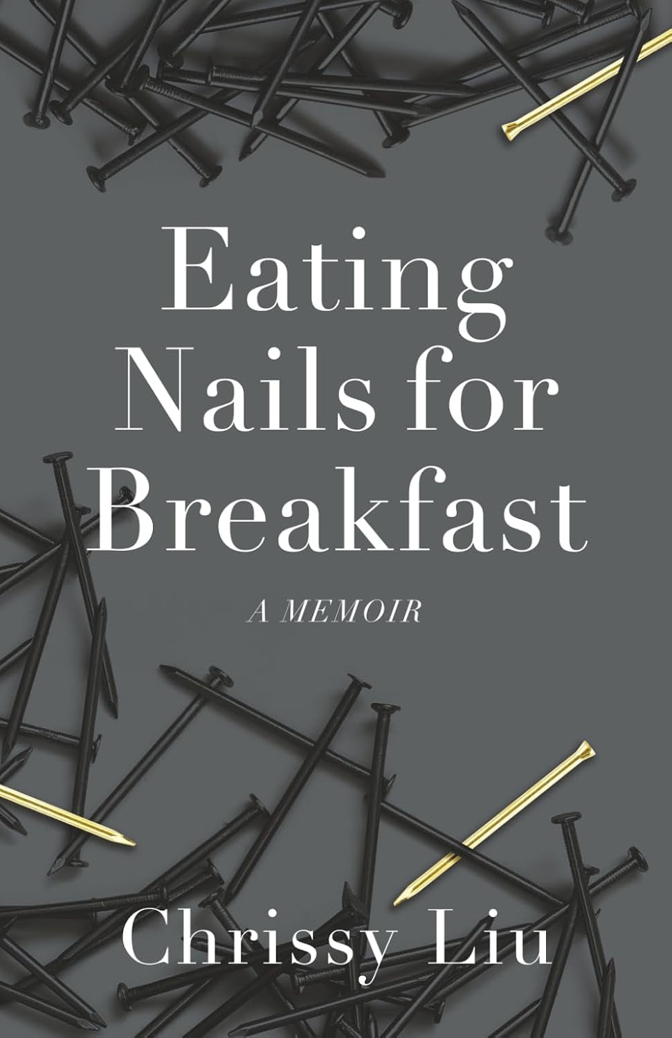 Eating Nails for Breakfast