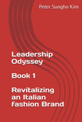 Leadership Odyssey Book 1: Revitalizing an Italian fashion Brand