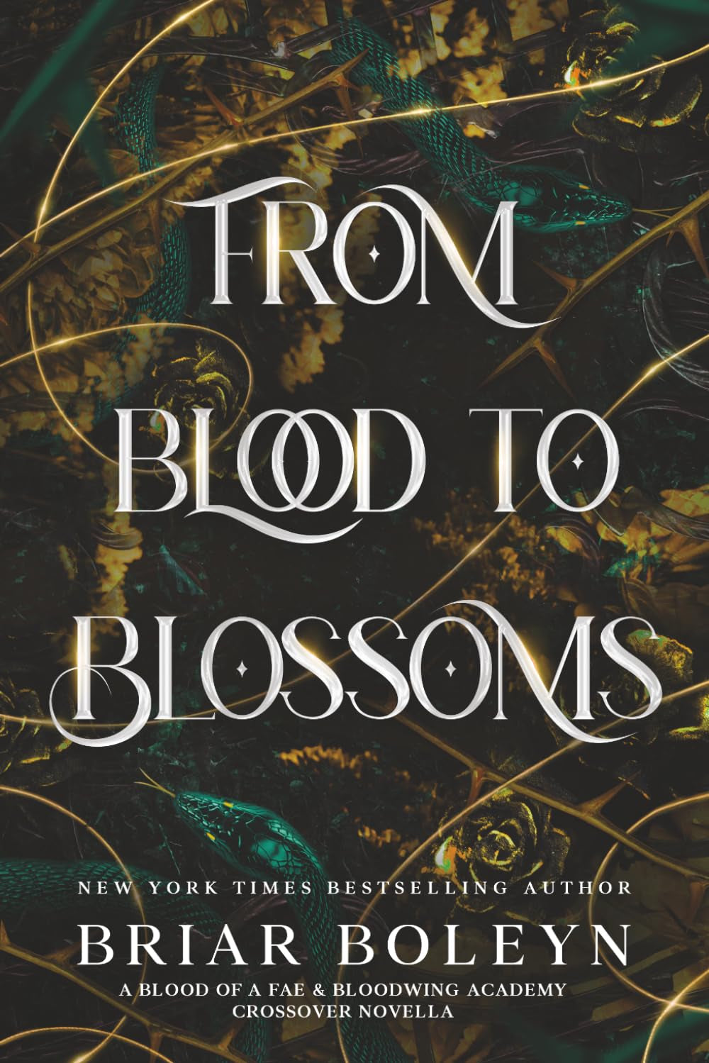 From Blood to Blossoms: A Blood of a Fae / Bloodwing Academy Crossover Novella
