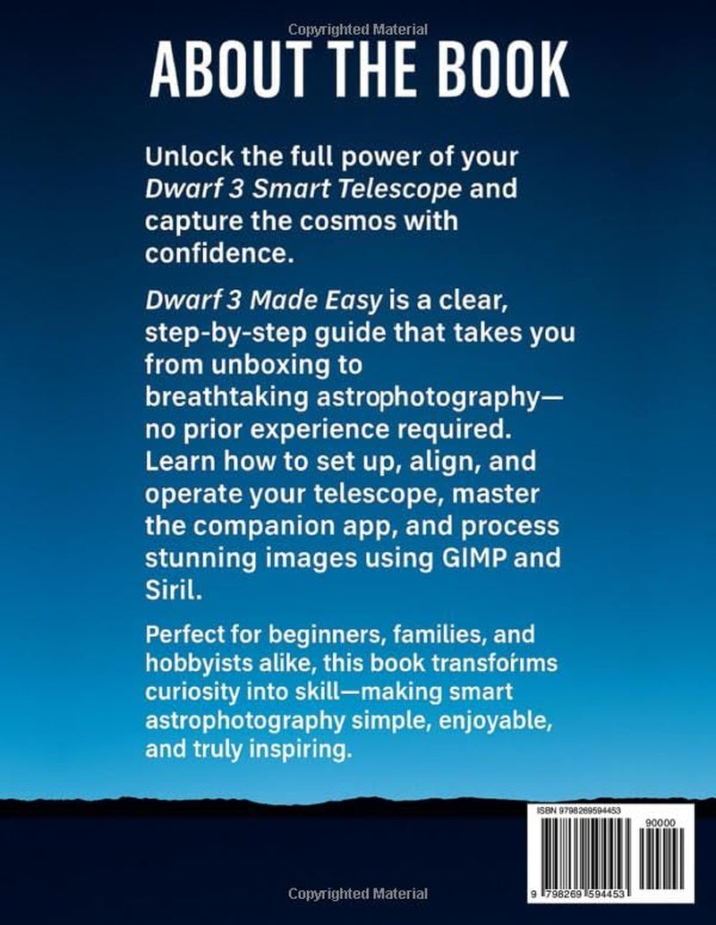 Dwarf 3 Made Easy: The Complete Beginner’s Guide to Smart Telescope Astrophotography