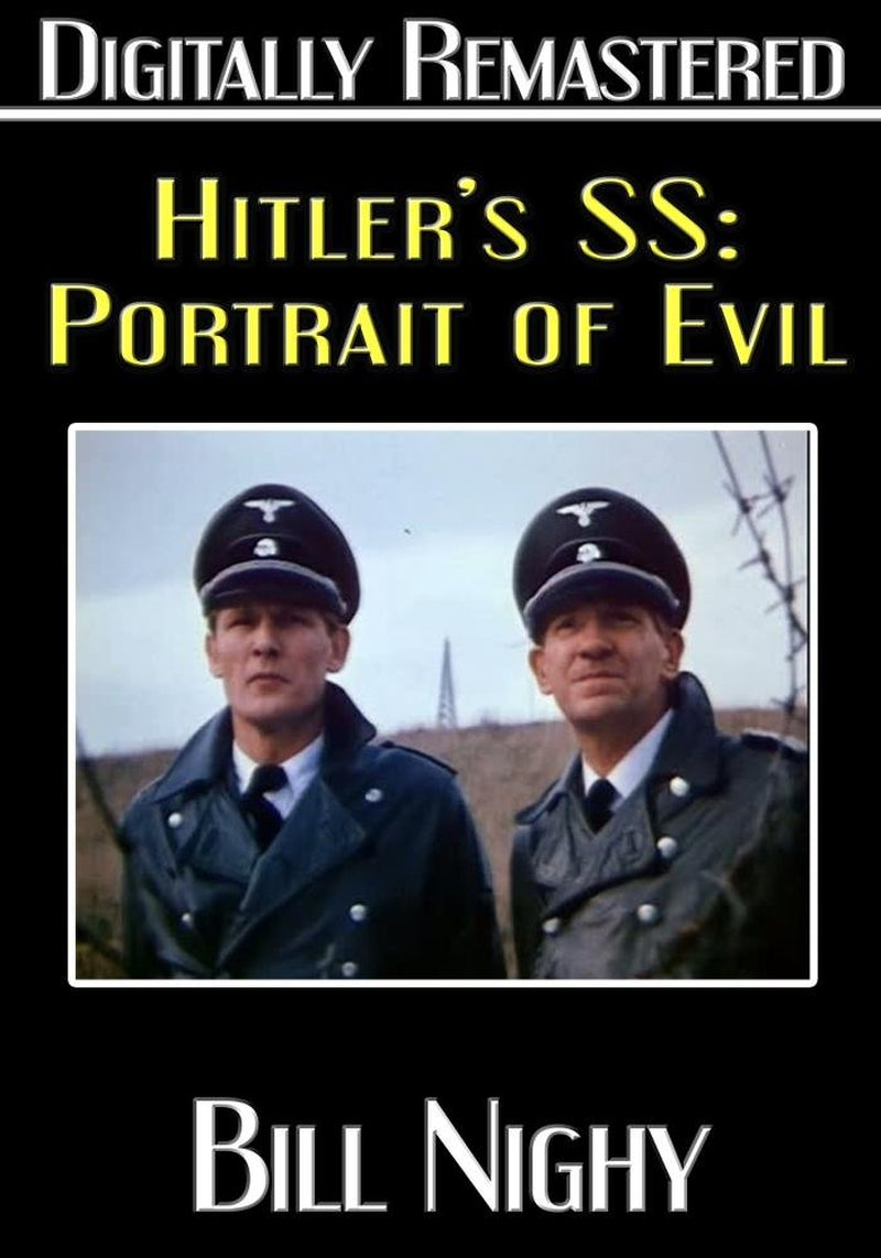 Hitler's SS: Portrait in Evil - Digitally Remastered