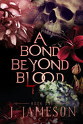 A Bond Beyond Blood (The Butcher's Daughter Trilogy)