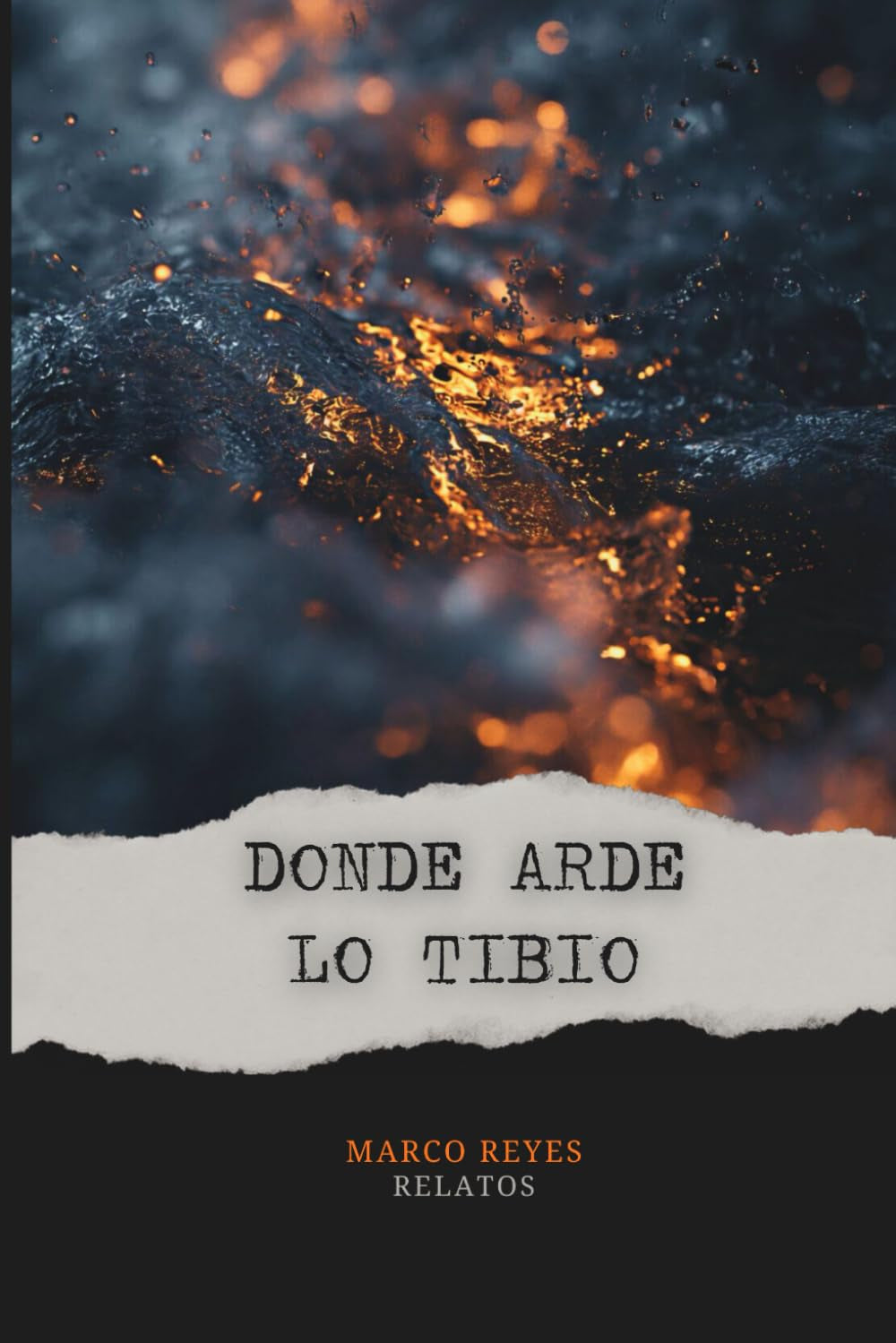 Donde arde lo tibio (Spanish Edition)