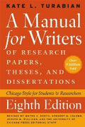 A Manual for Writers of Research Papers, Theses, and Dissertations, Eighth Edition: Chicago Style for Students and Researchers (Chicago Guides to Writing, Editing, and Publishing) [Paperback] [2013] 8 Ed. Kate L. Turabian, Wayne C. Booth, Gregory G. Colom