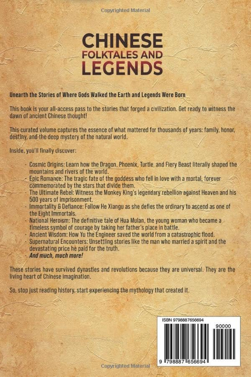 Chinese Folktales and Legends: An Enthralling Collection of Stories, Heroes, Magical Creatures, and Timeless Tales from Ancient China (Asia)