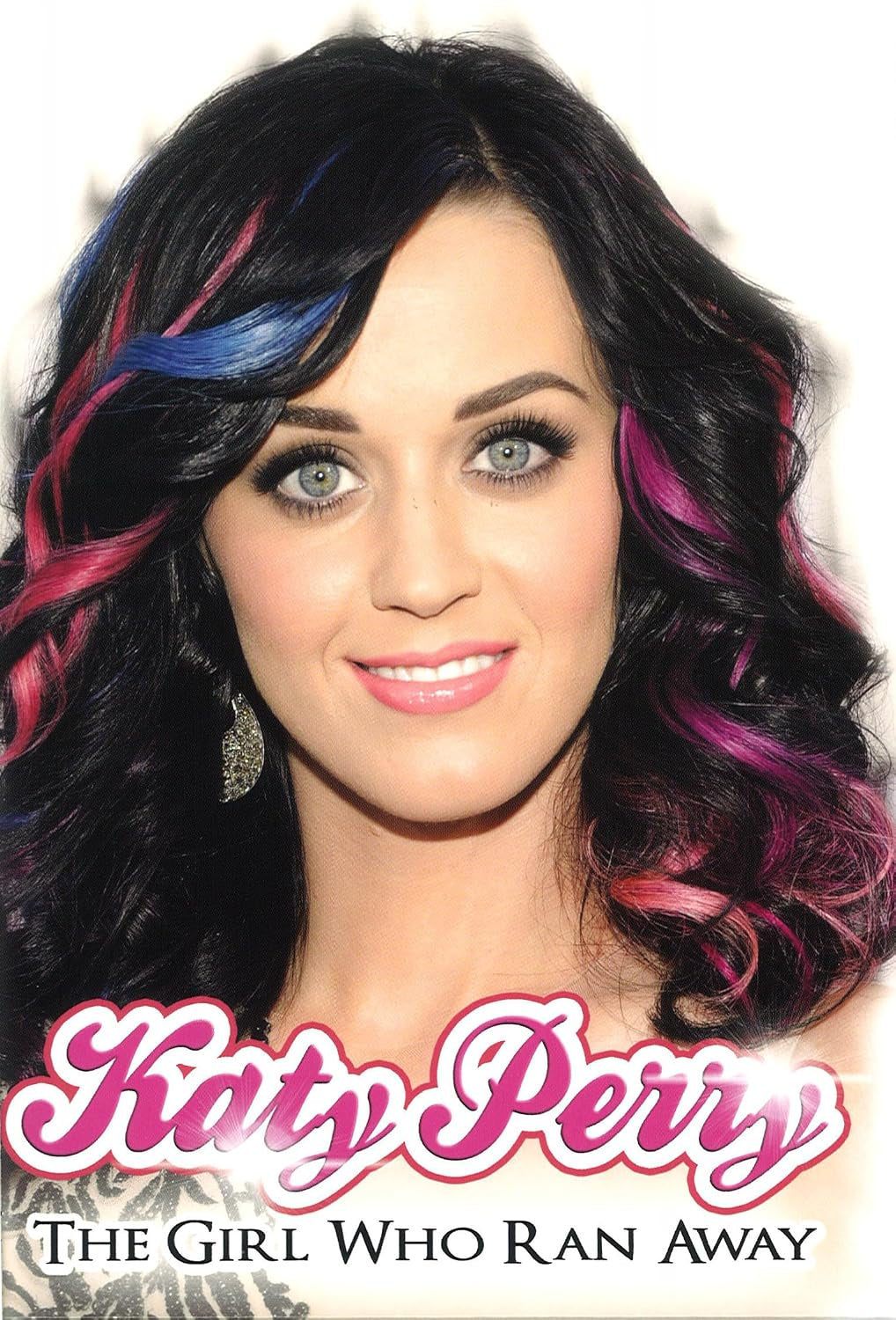 Katy Perry: The Girl Who Ran Away