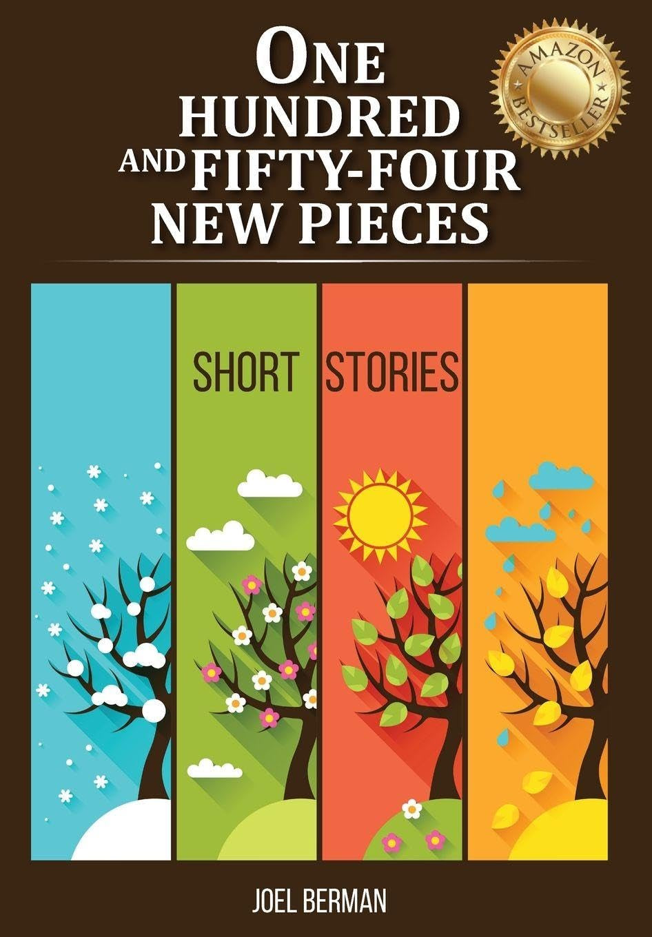 One Hundred and Fifty-Four New Pieces: Short Stories