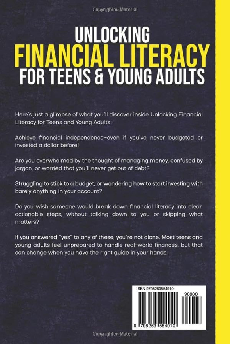 Unlocking Financial Literacy for Teens & Young Adults: Guide to Manage Budgets, Navigate Taxes, Grow Wealth thru Investments, Achieve Personal Growth & Live Debt free for a Secure Tomorrowe Tomo