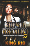 Super Gremlin 5: Almighty Don't Like Nobody