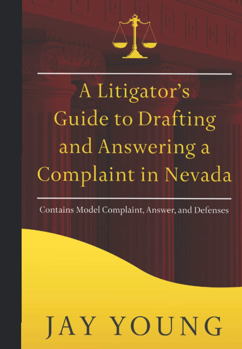 A Litigator's Guide to Drafting and Answering a Complaint in Nevada (The Litigator's Guide Series)