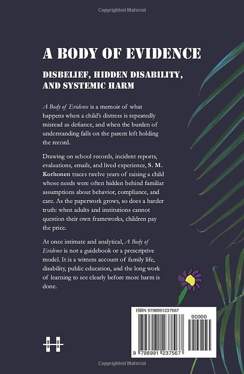 A Body of Evidence: Disbelief, Hidden Disability, and Systemic Harm