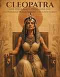 Cleopatra Behind the Legend: Love, Power, Roman Propaganda, and the Powerful Woman History Could Not Forget