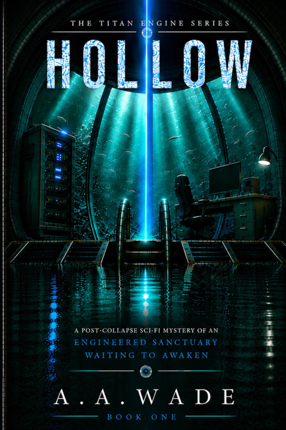 HOLLOW: A Post-Collapse Sci-Fi Mystery of an Engineered Sanctuary Waiting to Awaken (THE TITAN ENGINE SERIES)