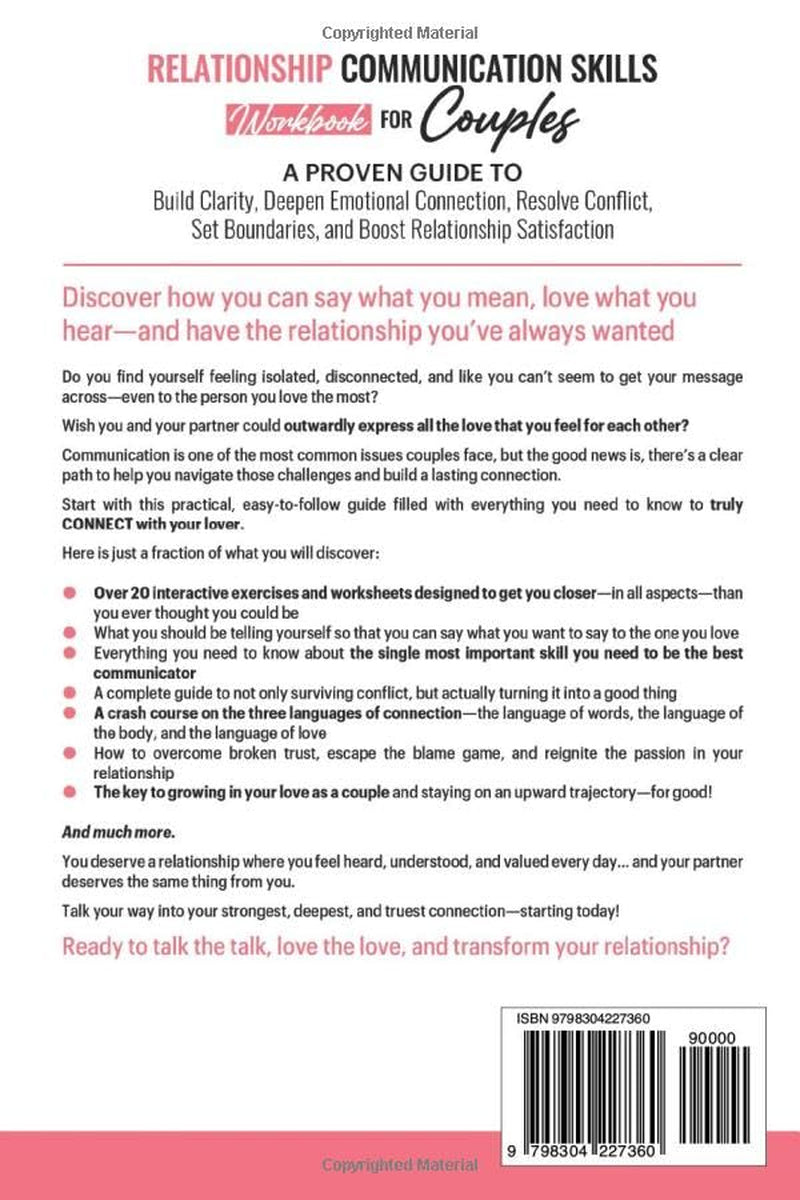 Relationship Communication Skills Workbook for Couples: A Proven Guide to Build Clarity, Deepen Emotional Connection, Resolve Conflict, Set Boundaries, and Boost Relationship Satisfaction