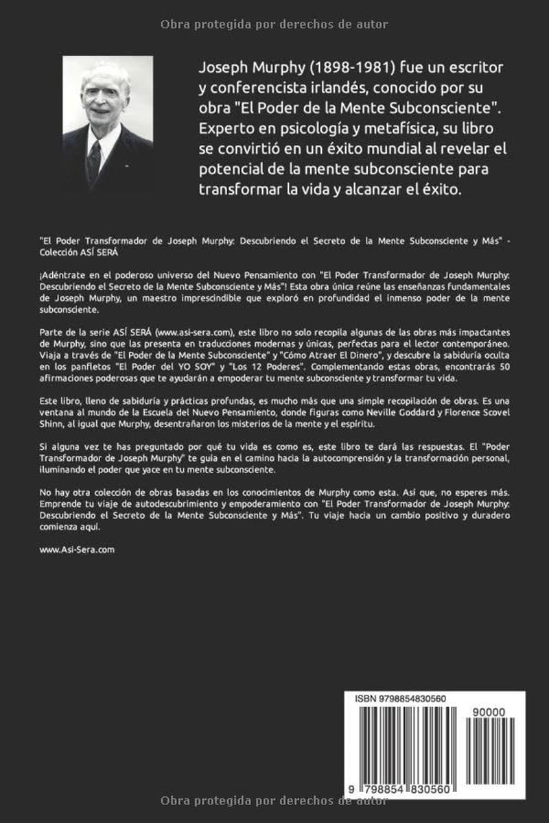 El Secreto de Joseph Murphy: EL PODER DE LA MENTE SUBCONSCIENTE, Tu Derecho a Ser Rico y Otras Obras Fundamentales: Incluye 'El Poder de la Mente ... del YO SOY actualizado)) (Spanish Edition)