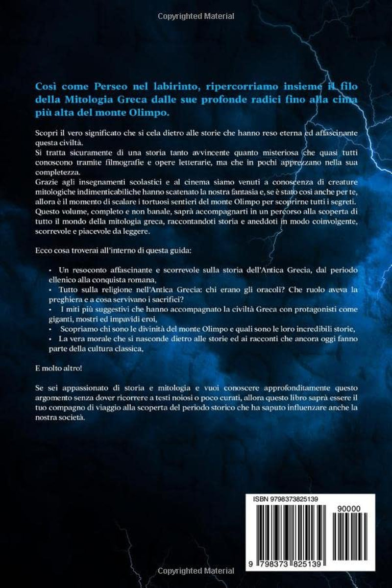 MITOLOGIA GRECA: I miti greci dai tortuosi sentieri del monte olimpo agli eroi dall’eterno fascino. Esplora la più grande raccolta di leggende senza ... grande l’Antica Grecia. (Italian Edition)
