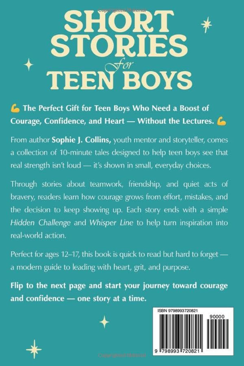 Short Stories For Teen Boys: 10-Minute Uplifting Life & Sports Tales - A Teen Short Story Collection To Feel Brave, Show Up, Be Helpful, And Lead With Heart