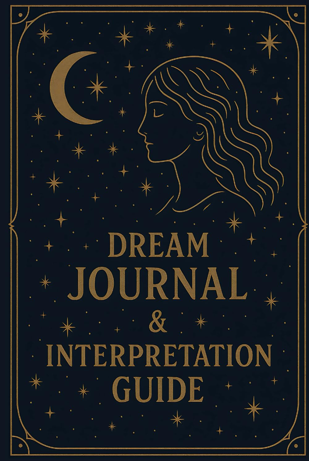 Dream Journal & Interpretation Guide: Dream Diary with Prompts for Lucid Dreaming, Dream Analysis & 50 Symbols — Record Every Night’s Vision, (Paths Through the Dreamworld)