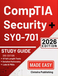 CompTIA Security+ SY0-701 Study Guide: The Complete Exam Prep with PBQ-Style Labs, Over 1000 Questions with Detailed Explanations & 6 Full-Length Practice Tests (CompTIA Job Ready System)