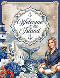 Welcome to the Island Cut and Collage Ephemera Book: 300 High-quality Images of maritime coastal & Island Life for Scrapbooking, Journaling, Collage Art, Mixed Media and more