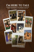 I'M Here To Tale: Memories and musings plus camping stories and travel adventures of a southern cajun gal