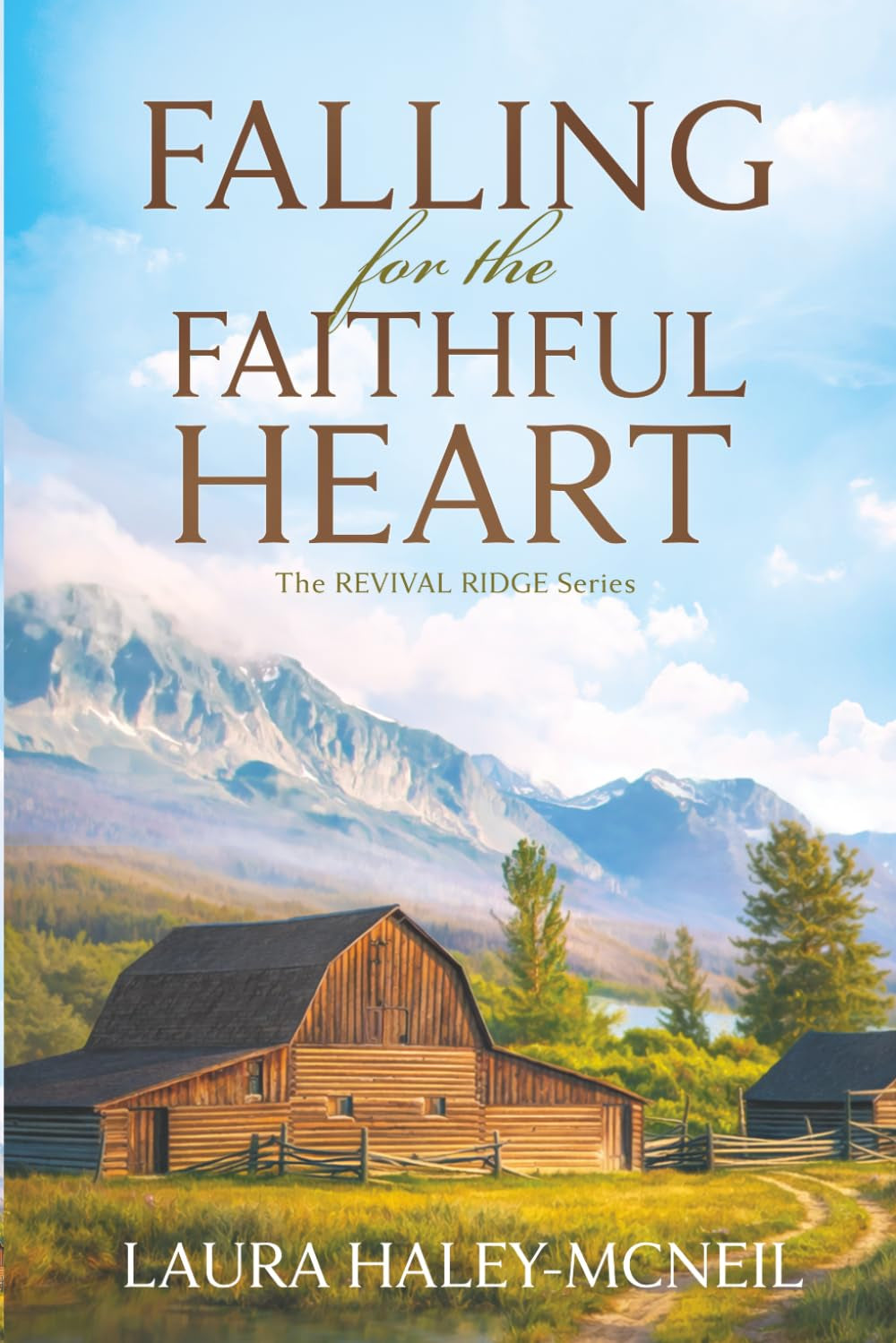 Falling for the Faithful Heart: A Sweet Romance (Revival Ridge)