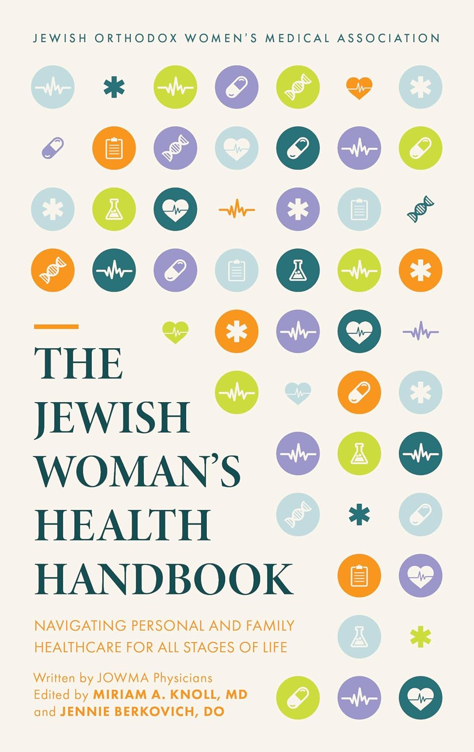 The Jewish Woman's Health Handbook: Navigating personal and family healthcare for all stages of life