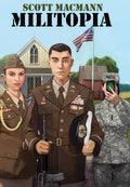 Militopia: A Military Dystopian Novel of Family, Power, and Belief