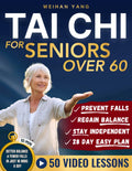 Tai Chi Made Easy For Seniors Over 60: Gentle 10 Minute Chair & Standing Exercises For Fall Prevention, Balance & Independence – Beginner Friendly, Large Print With Step-By-Step Pictures & 50+ Videos