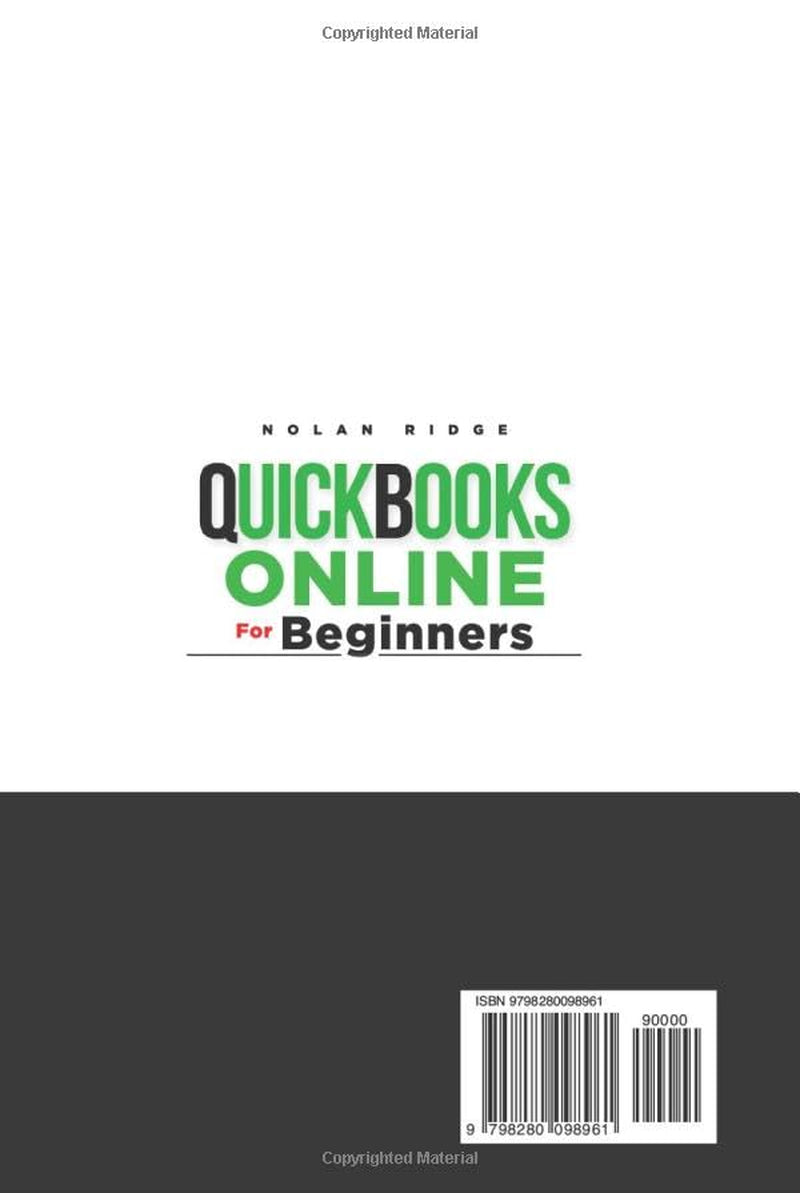 QuickBooks Online for Beginners: The Step-by-Step Illustrated Guide to Mastering QBO - Secret Tips to Leverage AI, Automate Tedious Tasks, Save Time and Focus on What Truly Matters