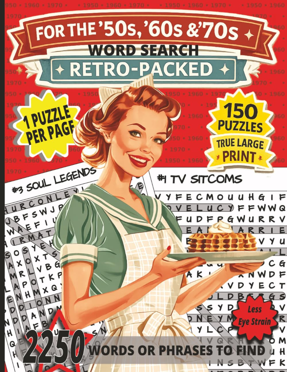 Nostalgic Retro Packed 50's, 60's & 70's Word Search: Remember when and relive the past with the Iconic decades | True Large print, "Easy on the eyes" ... Adults, or anyone with vision issues.