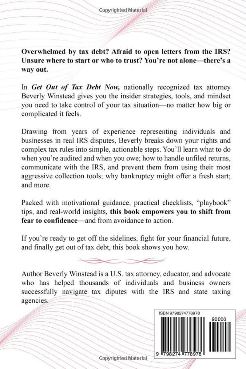 Get Out of Tax Debt Now!: The Taxpayer Playbook for Dealing with the IRS