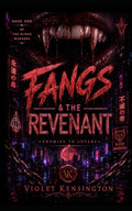 Fangs & the Revenant: A Dark MM Romance (The Blood Wardens)