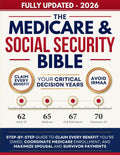 The Medicare and Social Security Bible: Step-by-Step Guide to Claim Every Benefit You're Owed, Coordinate Medicare Enrollment, Avoid IRMAA Penalties, ... Payments — Plus the Fairness Act Changes