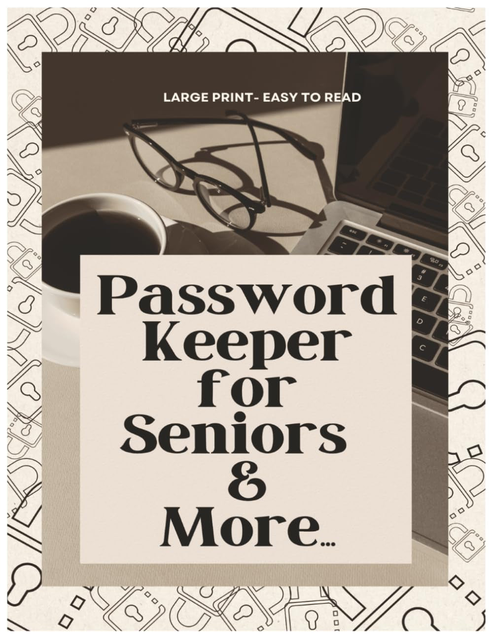 Password Keeper for Seniors & More...: Large Print - Easy to Read