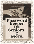 Password Keeper for Seniors & More...: Large Print - Easy to Read