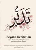 Beyond Recitation: An Illustrated Qur'an Companion for Understanding, Reflection, and Spiritual Growth