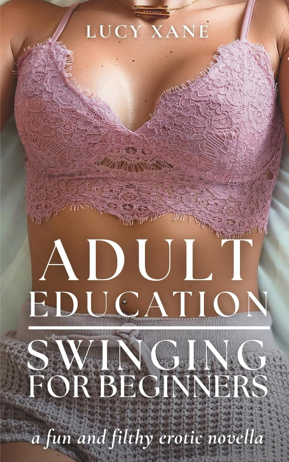 Adult Education - Swinging For Beginners: A Fun And Filthy Erotic Novella (Fun and Filthy Standalones)